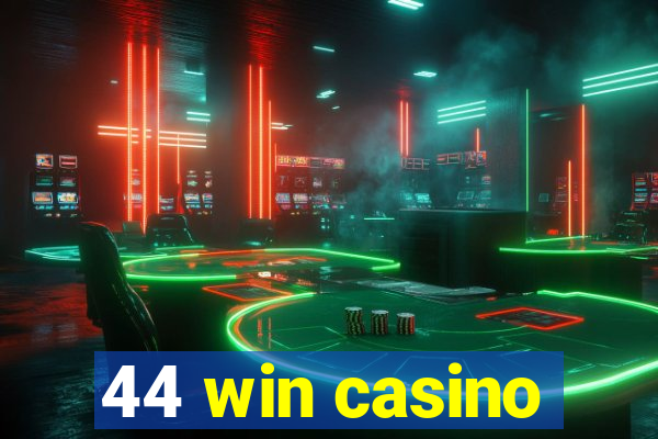 44 win casino